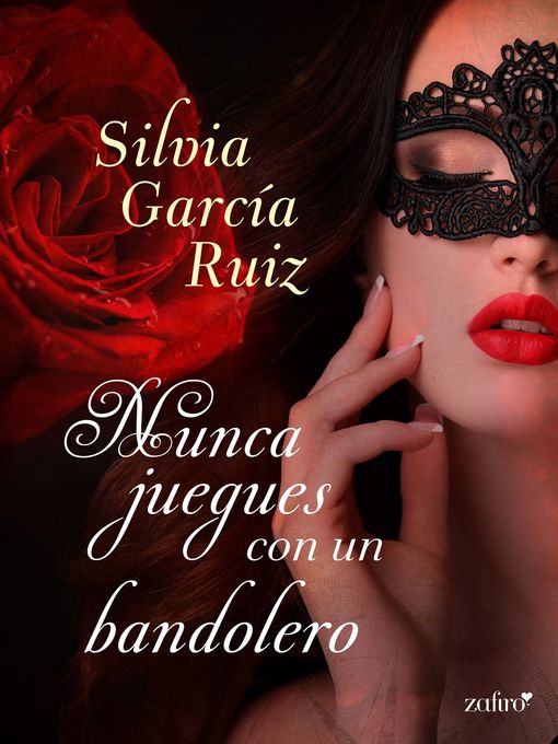Title details for Nunca juegues con un bandolero by Silvia García Ruiz - Available